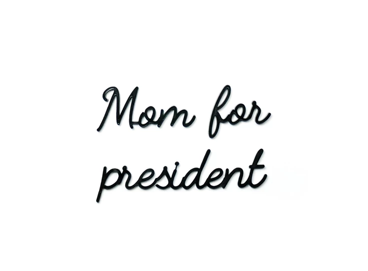Goegezegd-A5-Mom-for-president-zwart