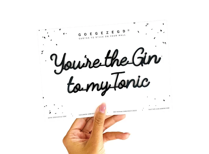 Goegezegd-A5-Youre-the-Gin-to-my-Tonic-zwart